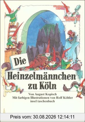 Die Heinzelmännchen zu Köln (insel taschenbuch)