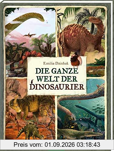 Die ganze Welt der Dinosaurier
