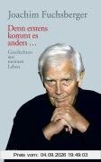 Denn erstens kommt es anders