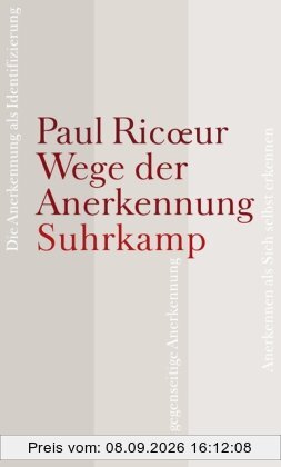 Wege der Anerkennung: Erkennen, Wiedererkennen, Anerkanntsein