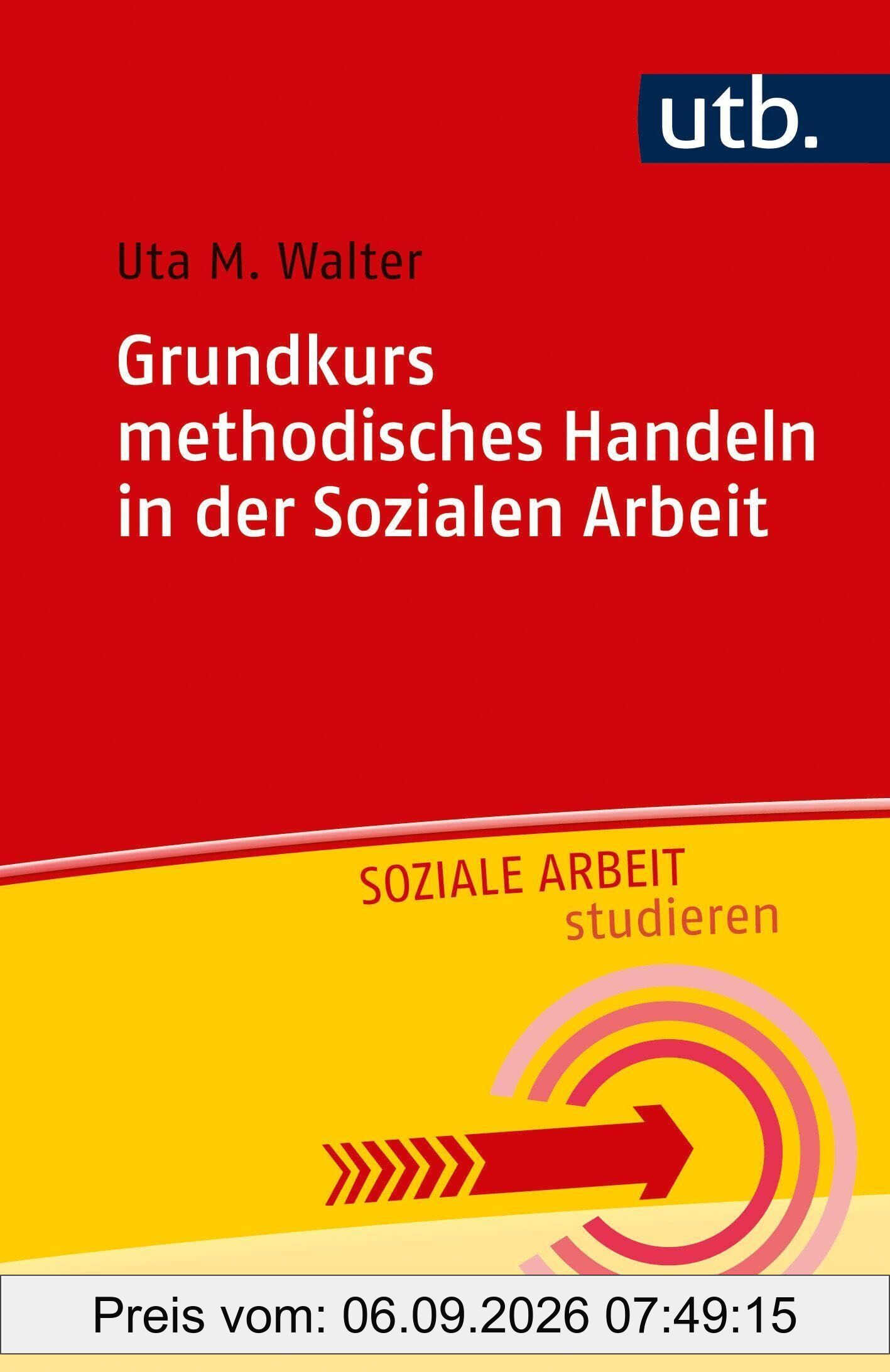 Grundkurs methodisches Handeln in der Sozialen Arbeit