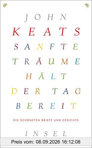 Sanfte Träume hält der Tag bereit: Die schönsten Briefe und Gedichte (insel taschenbuch)