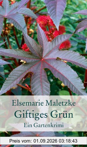 Giftiges Grün: Ein Gartenkrimi