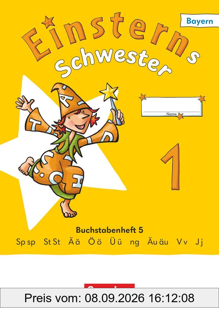 Einsterns Schwester - Erstlesen - Ausgabe Bayern 2025 - 1. Jahrgangsstufe: Buchstabenheft 5