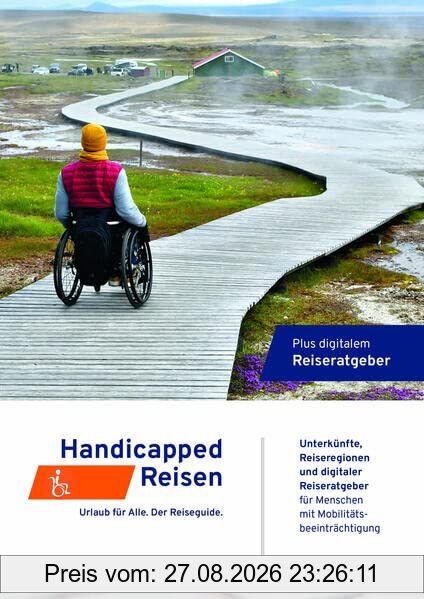 Handicapped-Reisen: Unterkünfte, Reiseregionen und Ratgeber für Rollstuhlfahrer, Gehbehinderte & Senioren
