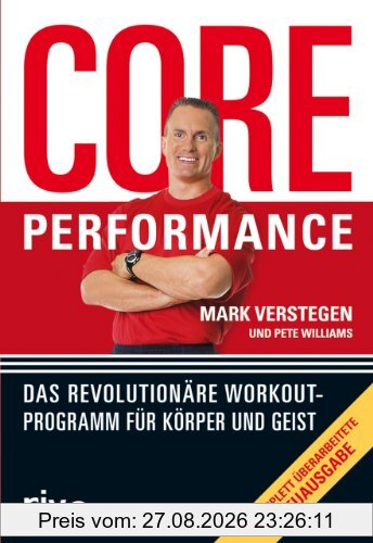 Core Performance: Das revolutionäre Workout-Programm für Körper und Geist