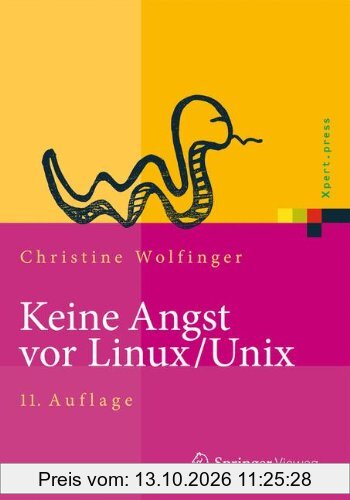 Keine Angst vor Linux/Unix: Ein Lehrbuch für Linux- und Unix-Anwender (Xpert.press)