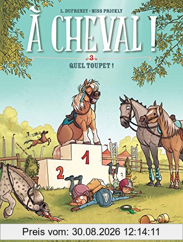 A cheval !. Vol. 3. Quel toupet !