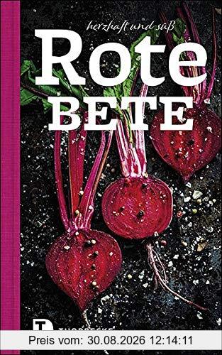 Rote Bete: Herzhaft und süß