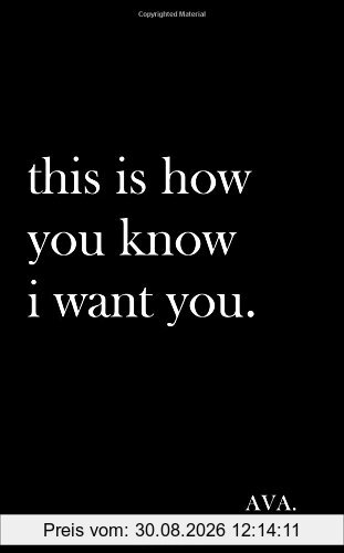 this is how you know i want you.