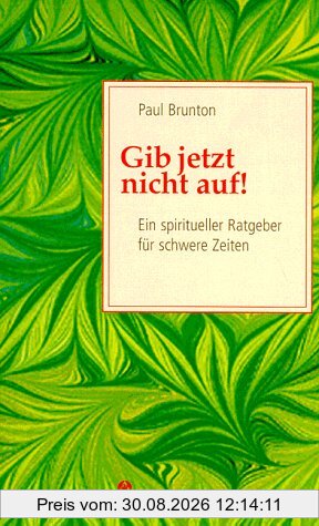 Gib jetzt nicht auf!