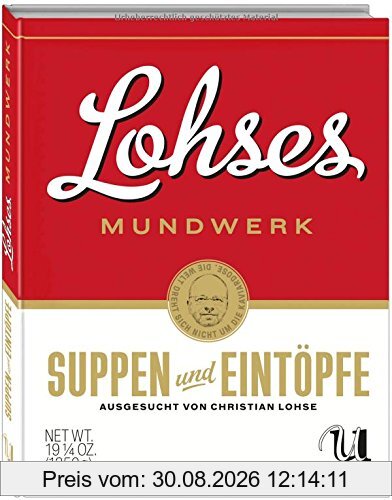 Lohses Mundwerk - Suppen & Eintöpfe
