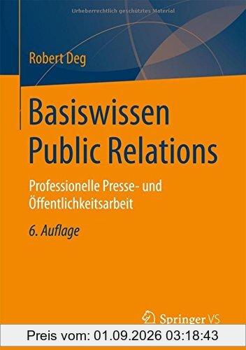 Basiswissen Public Relations: Professionelle Presse- und Öffentlichkeitsarbeit