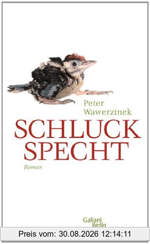 Schluckspecht: Roman