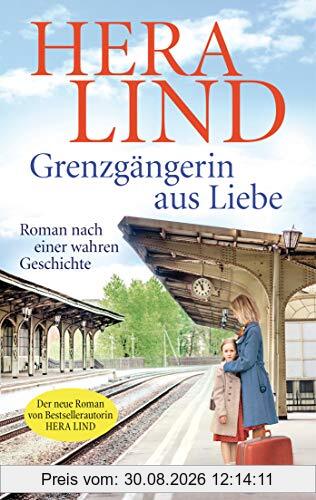 Grenzgängerin aus Liebe: Roman