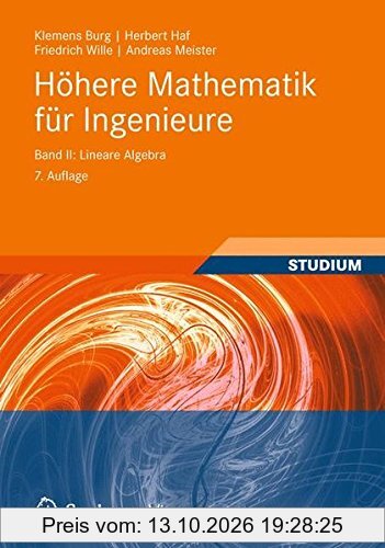 Höhere Mathematik für Ingenieure Band II: Lineare Algebra (Teubner-Ingenieurmathematik) (German Edition)