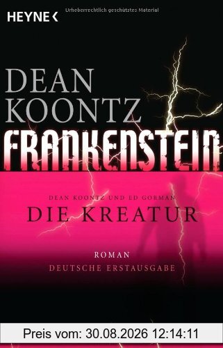 Die Kreatur: Frankenstein 2: Roman
