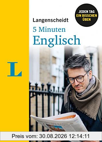 Langenscheidt 5 Minuten Englisch: Jeden Tag ein bisschen Englisch üben: Jeden Tag ein bisschen üben