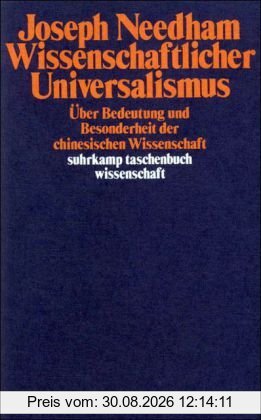 Wissenschaftlicher Universalismus: Über Bedeutung und Besonderheit der chinesischen Wissenschaft