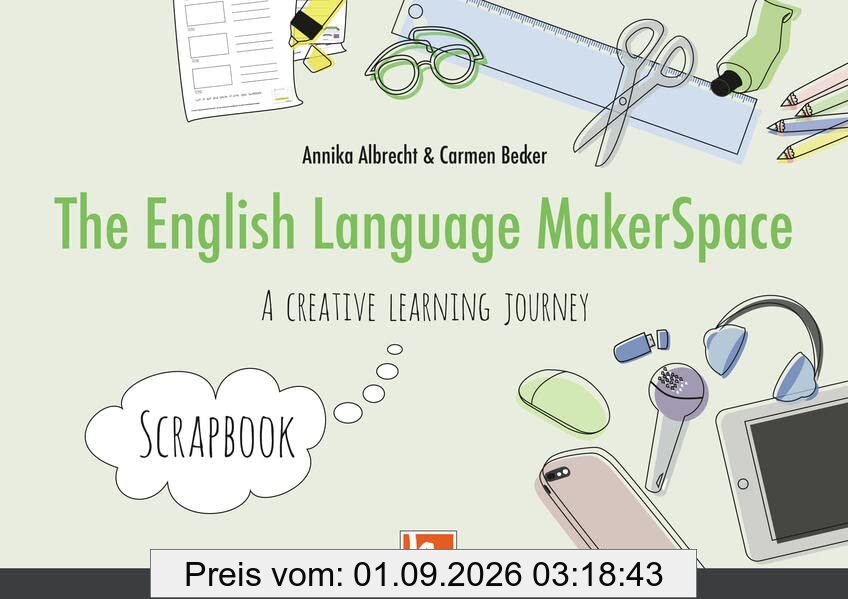 The English Language MakerSpace: Scrapbook: A Creative Learning Journey