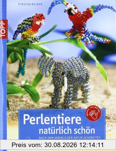 Perlentiere natürlich schön: Nach dem Vorbild der Natur gearbeitet