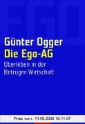 Günter Ogger Die Ego-Ag, Überleben In Der Betrüger-Wirtschaft