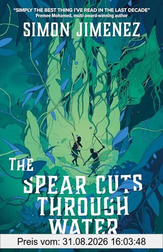 Simon Jimenez The Spear Cuts Through Water
