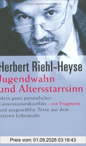 Jugendwahn und Altersstarrsinn