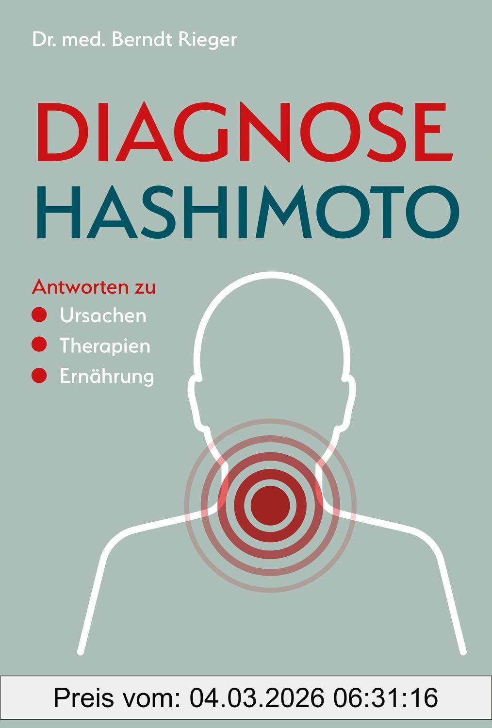 Berndt Rieger Diagnose Hashimoto, Antworten Zu Ursachen, Therapien, Ernährung