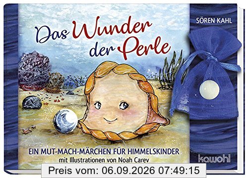 Das Wunder der Perle: Ein Mut-Mach-Märchen für Himmelskinder