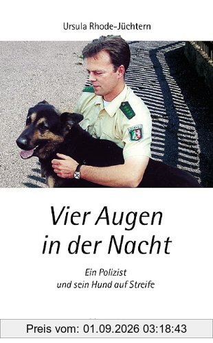 Vier Augen in der Nacht: Ein Polizist und sein Hund auf Streife