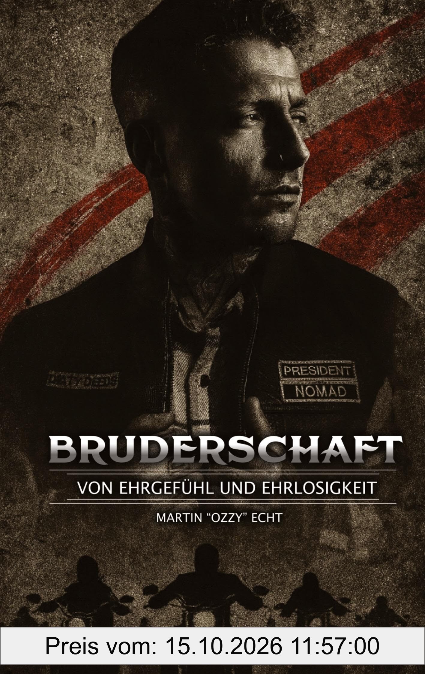 Bruderschaft: Von Ehrgefühl und Ehrlosigkeit