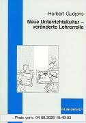 Neue Unterrichtskultur - veränderte Lehrerrolle