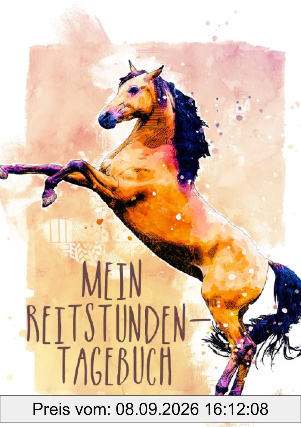 Mein Reitstunden-Tagebuch: Pferde Tagebuch | Reittagebuch | Reitertagebuch | Trainingstagebuch Reiter | Trainingsbuch Reiten