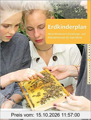 Erdkinderplan: Maria Montessoris Erziehungs- und Bildungskonzept für Jugendliche