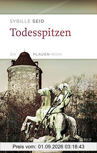 Todesspitzen: Ein Plauen-Krimi
