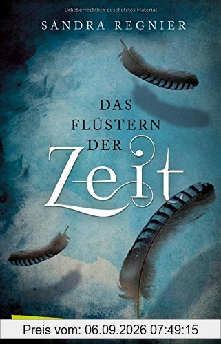 Die Zeitlos-Trilogie 1: Das Flüstern der Zeit