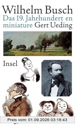 Wilhelm Busch: Das 19. Jahrhundert en miniature