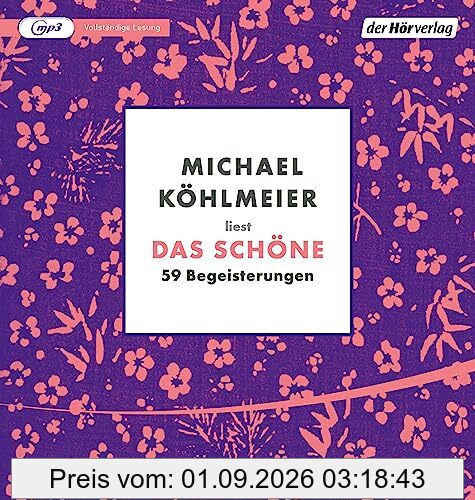 Das Schöne: 59 Begeisterungen