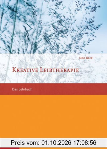 Kreative Leibtherapie - Das Lehrbuch