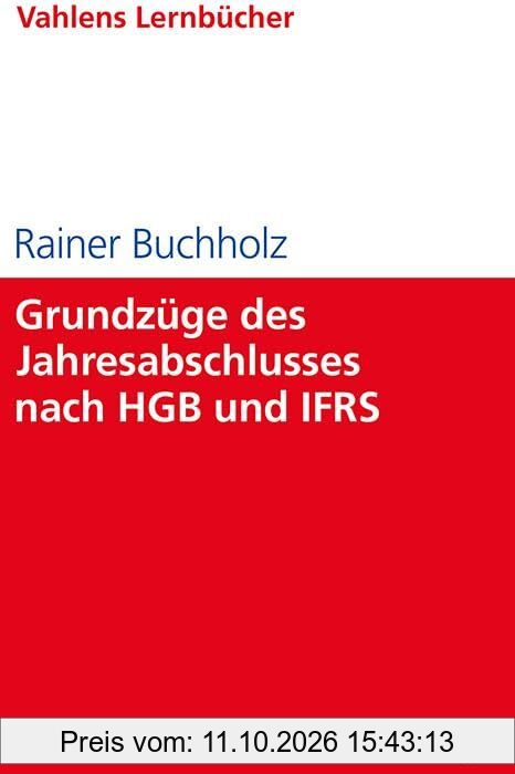 Grundzüge des Jahresabschlusses nach HGB und IFRS: Mit Aufgaben und Lösungen (Lernbücher für Wirtschaft und Recht)