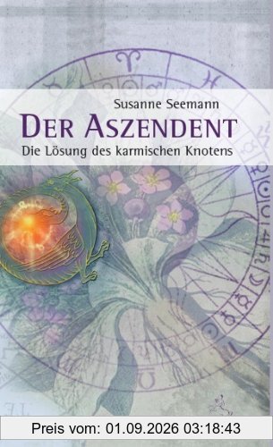 Der Aszendent: Die Lösung des karmischen Knotens