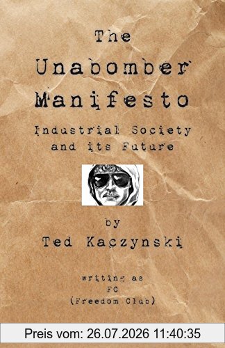 The Unabomber Manifesto, Industrial Society And Its Future