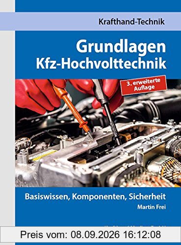 Grundlagen Kfz-Hochvolttechnik: Basiswissen, Komponenten, Sicherheit (Krafthand Fachwissen: Technik)