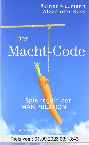 Der Macht-Code: Spielregeln der Manipulation
