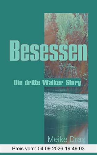 Besessen: Die dritte Walker Story
