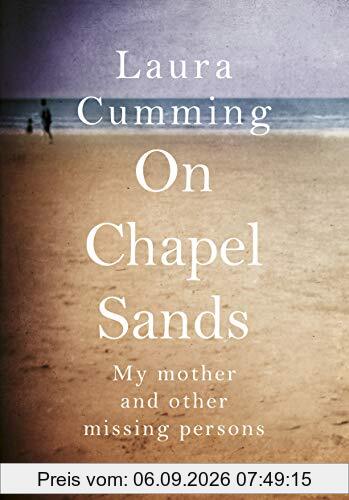 On Chapel Sands: My mother and other missing persons