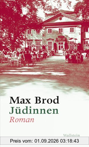 Jüdinnen. Roman und andere Prosa aus den Jahren 1906-1916, Max Brod - Ausgewählte Werke