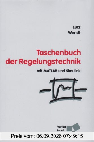 Taschenbuch der Regelungstechnik: mit MATLAB und Simulink