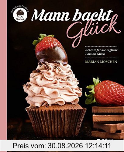 Mann backt Glück (Meine Welt)